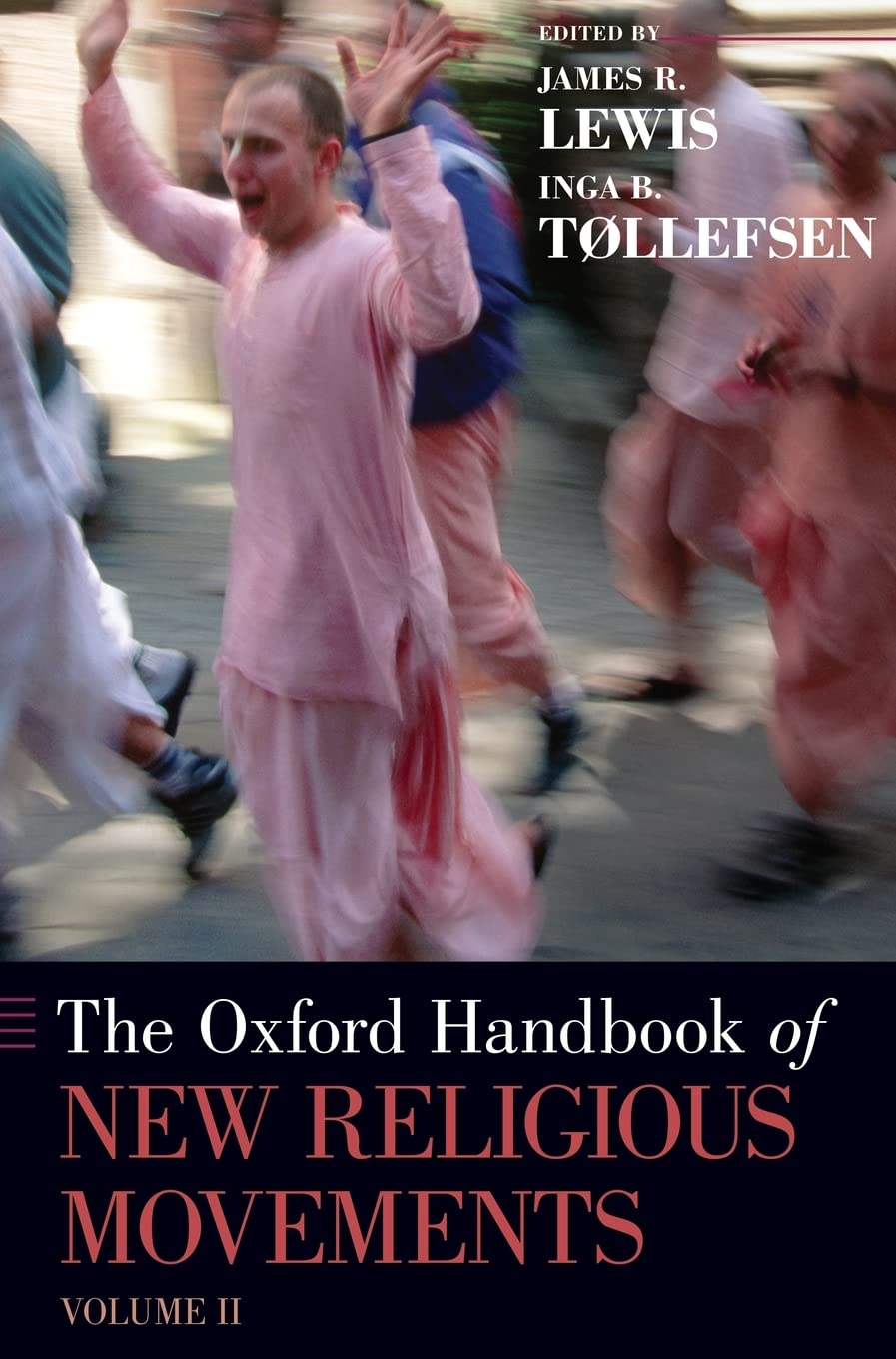 The Oxford Handbook
of New Religious Movements: Volume II